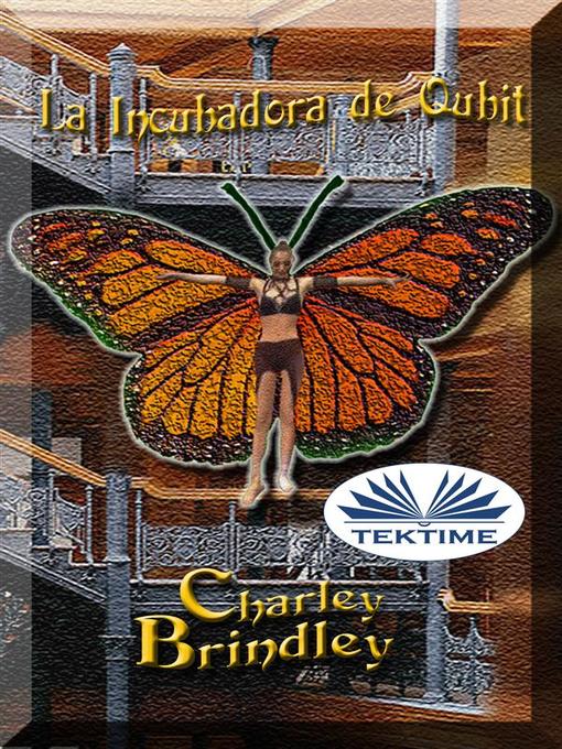 Title details for La Incubadora De Qubit by Charley Brindley - Available